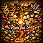 Zach Williams “Walls Fall Down” (feat. Lee Brice) Breakthrough Anthem