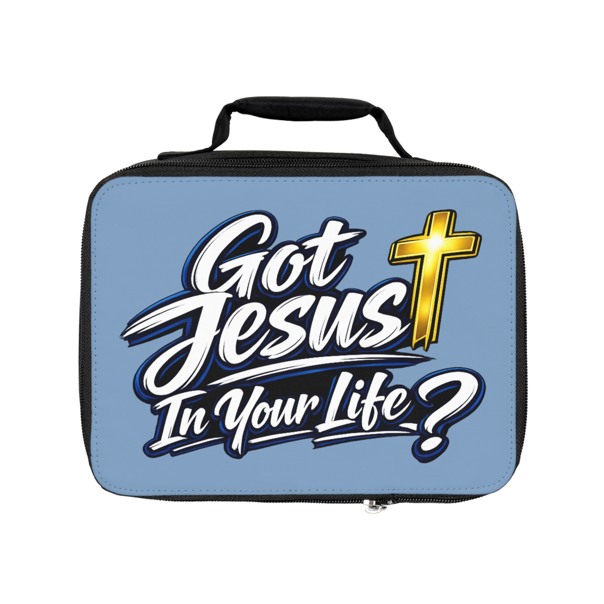 Got Jesus In Your Life Lunch Bag