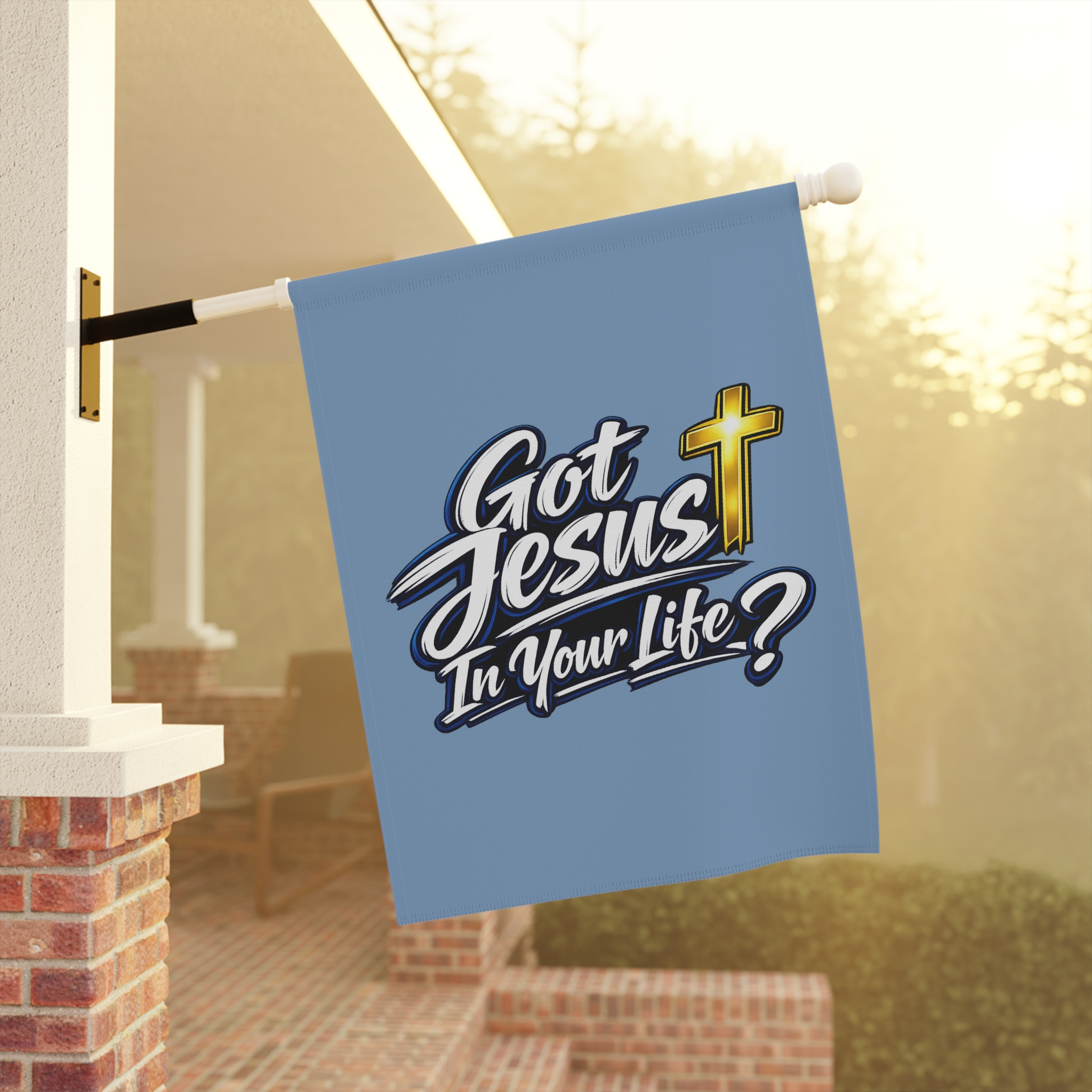 Got Jesus In Your Life Garden & House Banner - Image 9