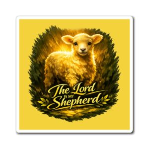 The Lord Is My Shepherd Magnet — Golden Pasture Peace