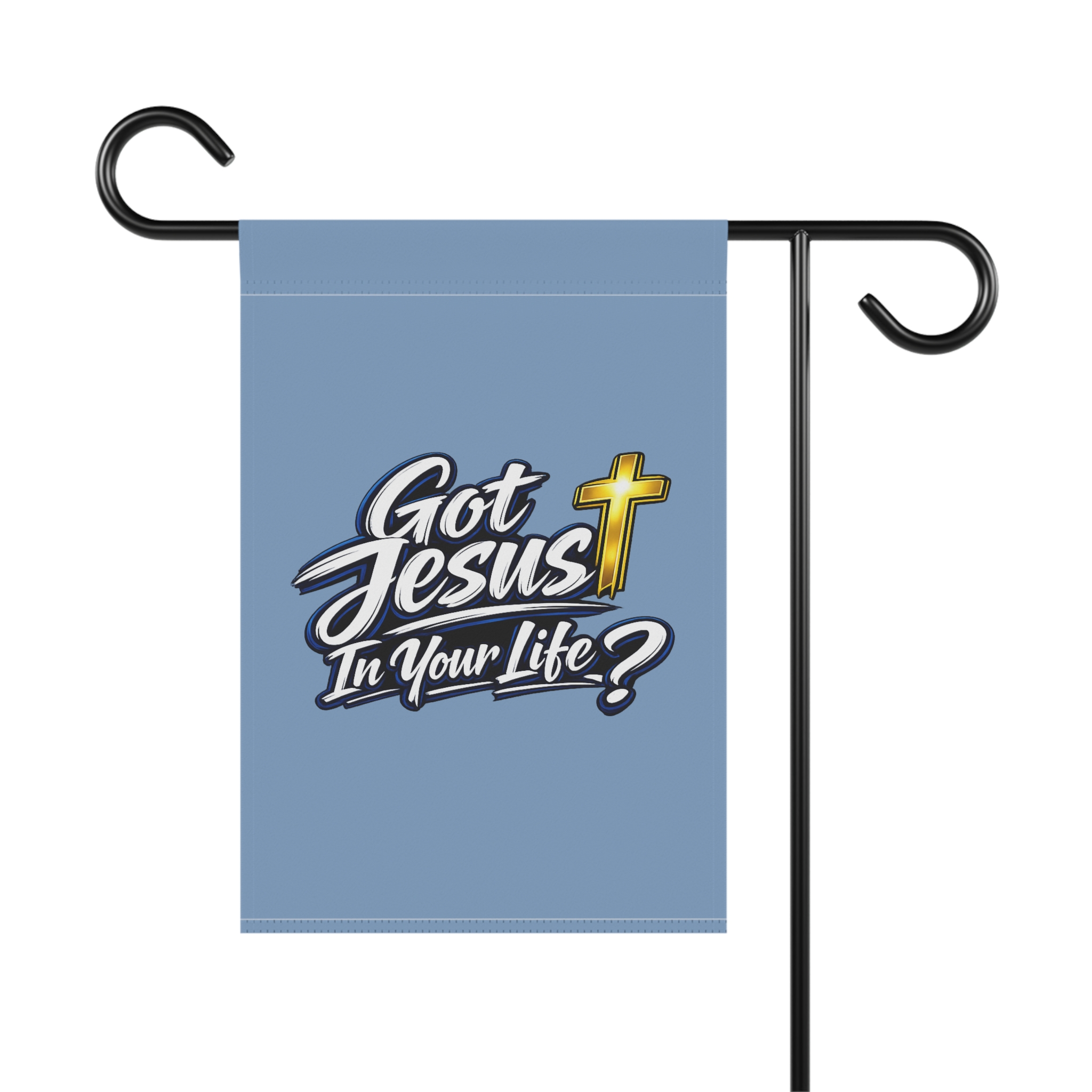 Got Jesus In Your Life Garden & House Banner - Image 2