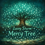 Lacey Sturm “Mercy Tree” Melodies of Mercy
