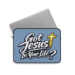 Laptop sleeve Got Jesus in Your life