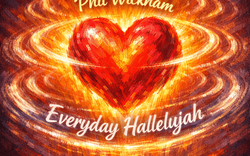 Phil Wickham “Everyday Hallelujah” (Hidden Track) Breakthrough Anthem