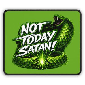 Not Today Satan — Spiritual Warfare Mouse Pad