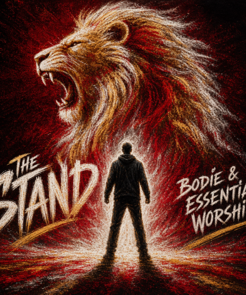 Bodie & Essential Worship “The Stand” New Song Alert
