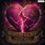 Brantley Gilbert feat. Jelly Roll “Begging for Change” New Song Alert