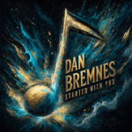 Dan Bremnes “Started With You” Melodies of Mercy