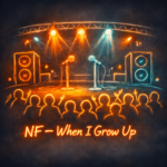 NF “When I Grow Up” Breakthrough Anthem