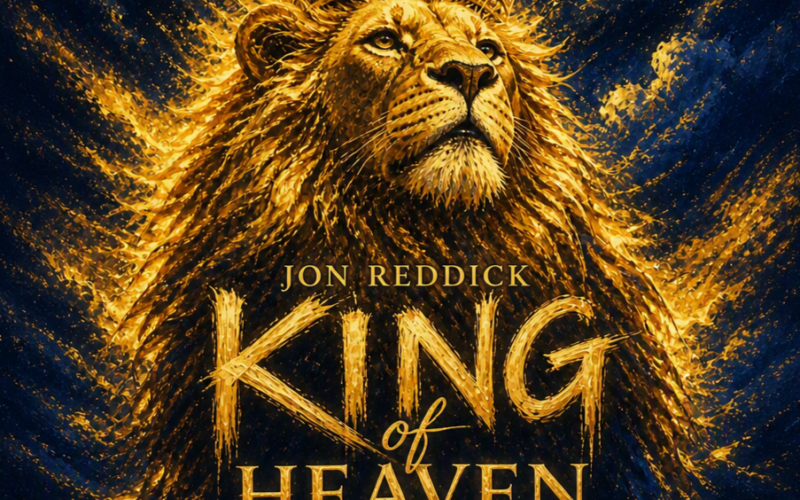 Jon Reddick “King of Heaven” New Song Alert