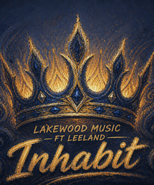 Lakewood Music ft. Leeland “Inhabit” Melodies of Mercy