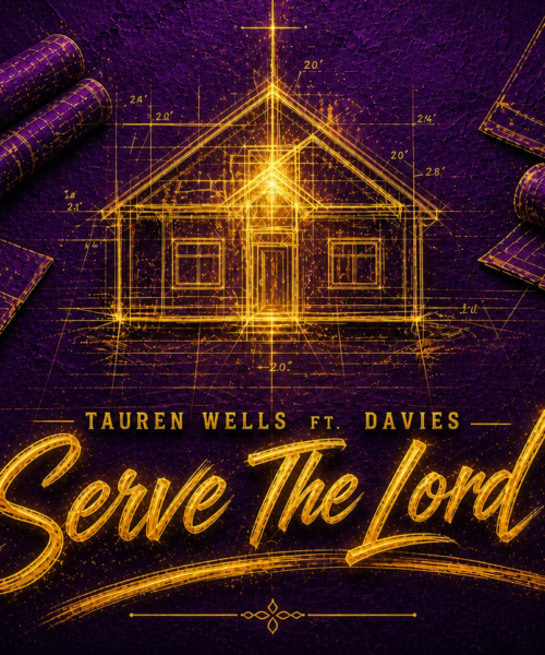 Tauren Wells & Davies “Serve The Lord” Share Worthy Song