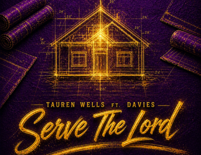 Tauren Wells & Davies “Serve The Lord” Share Worthy Song