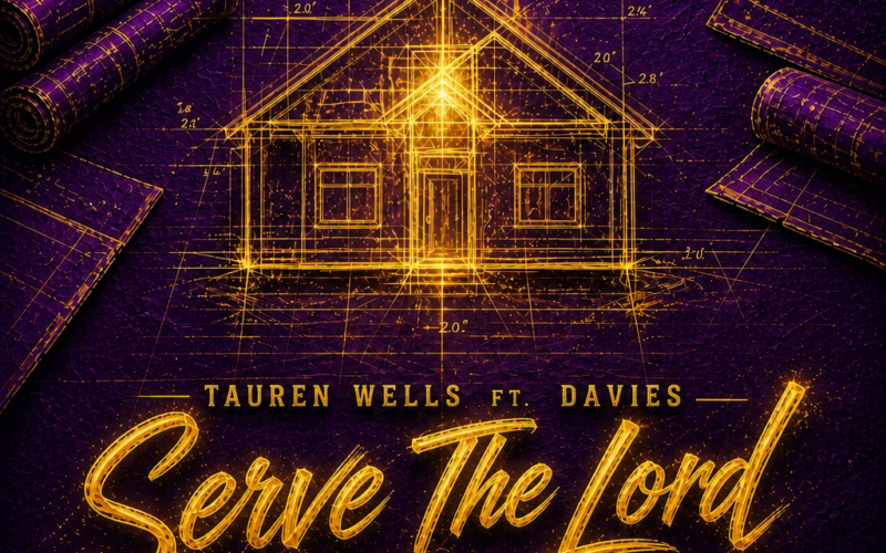 Tauren Wells & Davies “Serve The Lord” Share Worthy Song