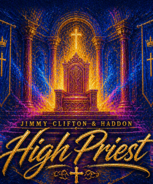 Jimmy Clifton & Haddon “High Priest” New Song Alert