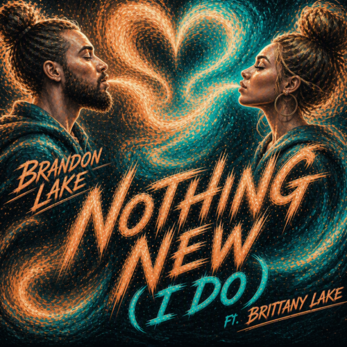 Brandon Lake “Nothing New (I Do)” ft. Brittany Lake ~ Share Worthy Song