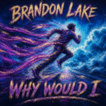 Brandon Lake “Why Would I” Melodies of Mercy