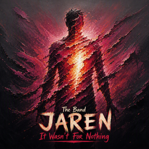 The Band JAREN “It Wasn’t For Nothing” Melodies of Mercy