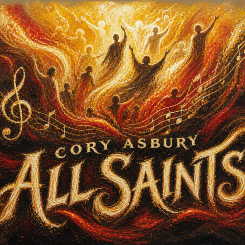 Cory Asbury “All Saints” Melodies of Mercy