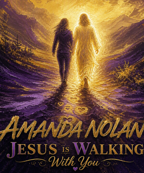 Amanda Nolan “Jesus Is Walking With You” New Song Alert