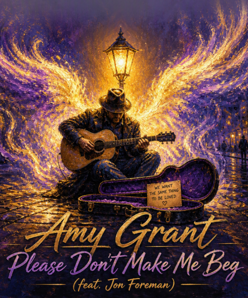 Amy Grant “Please Don’t Make Me Beg” (feat. Jon Foreman) New Song Alert