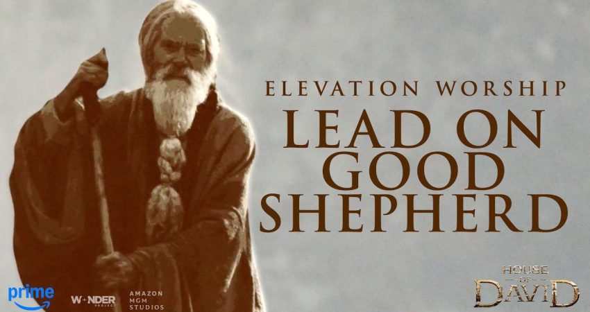 Elevation Worship Lead on Good Shepherd